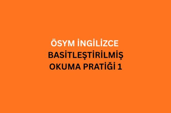 osym ingilizce basitlestirilmis okuma pratigi 1
