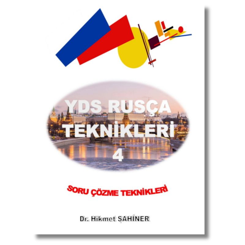 YDS Rusça Teknikleri 4 (Soru Çözme Teknikleri) 1 YDS Rusça Teknikleri 4